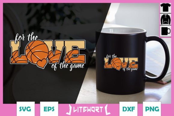 For the Love of the Game Basketball SVG – The Ultimate Design Asset for Sports Enthusiasts