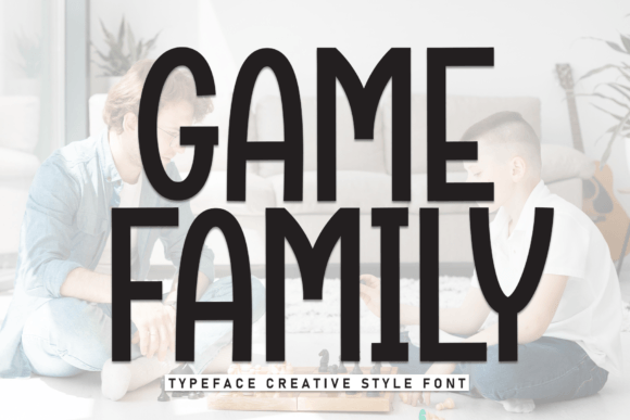 Game Family Font: A Playful Touch for Creative Design Projects