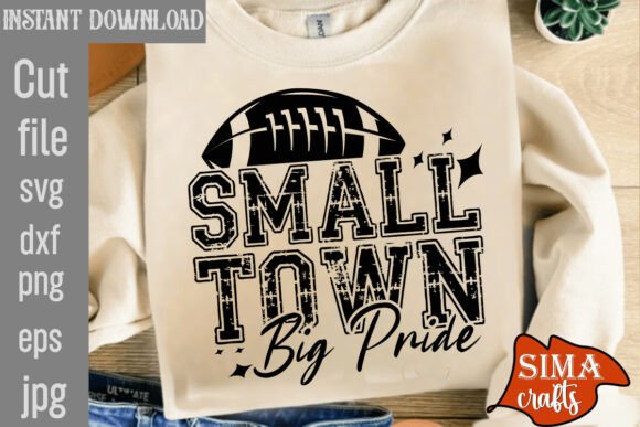 Small Town Big Pride Game Day Shirt SVG: A Versatile Design Resource for Apparel Creators